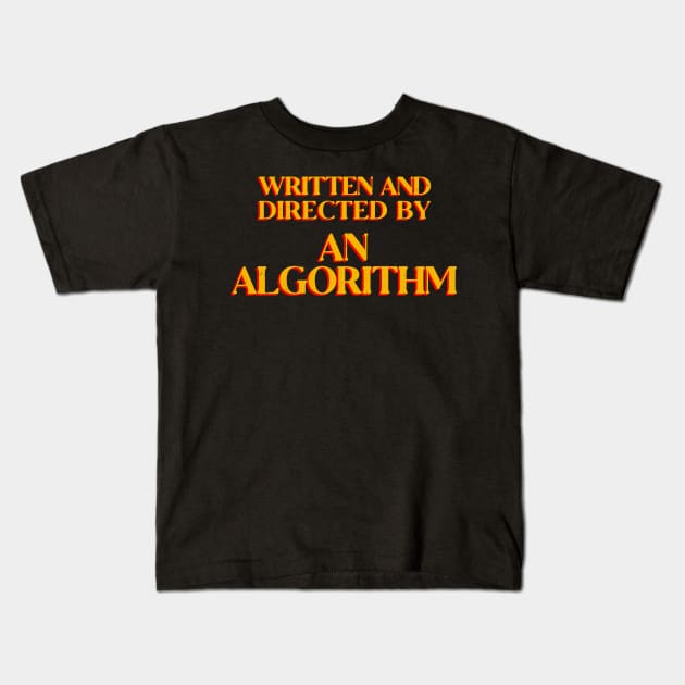 Directed by an Algorithm Kids T-Shirt by nickbeta